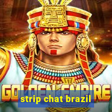 strip chat brazil